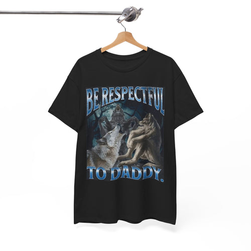 "Be Respectful to Daddy" Graphic Tee