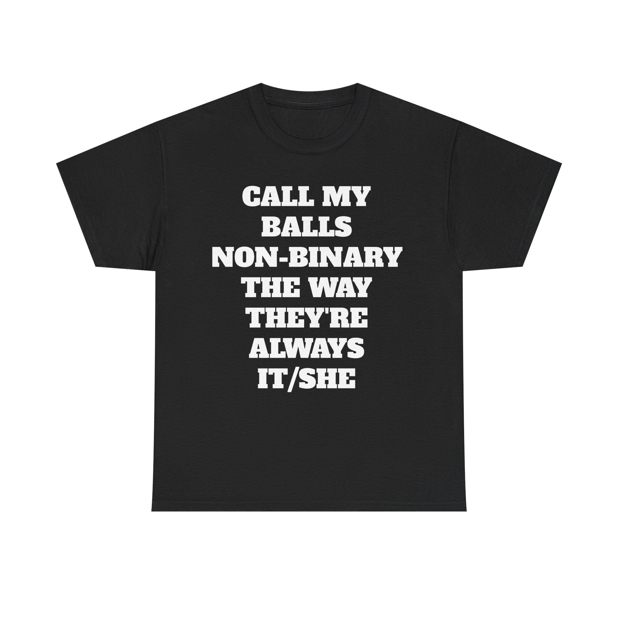 "Call My Balls Non-Binary" Graphic Tee