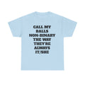"Call My Balls Non-Binary" Graphic Tee